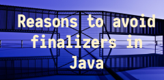Finalizers in Java Programming