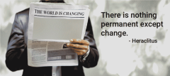 Man holding a newspaper with the headline "The world is changing". Quote from Heraclitus: There is nothing permanent except change.