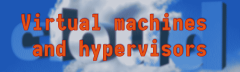 "Virtual machines and hypervisors" on a slightly blurred background of clouds with the word cloud in the background.